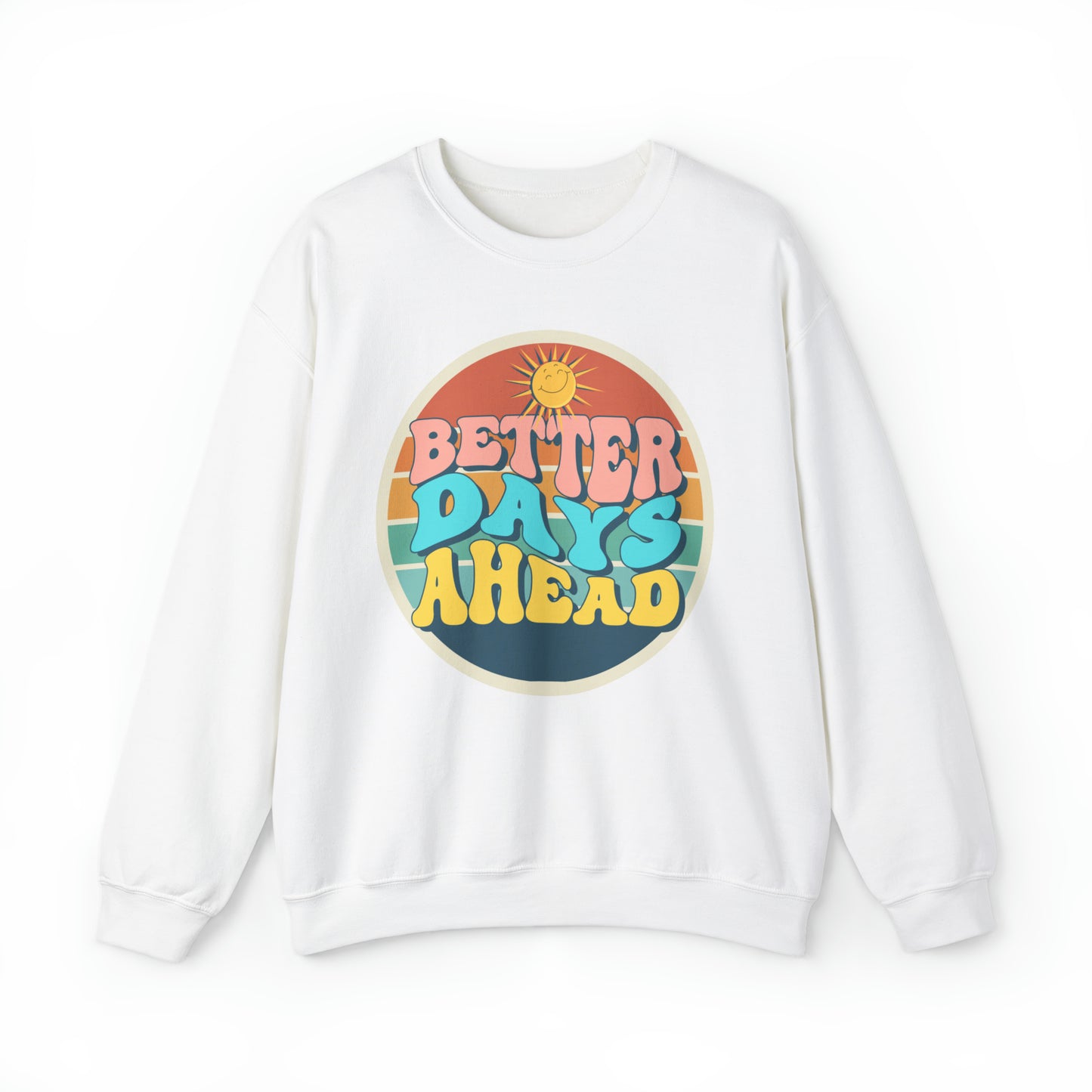 Better Days Ahead Sweatshirt for Women, Sweatshirt for Men, Comfort color Sweatshirt,  Vintage Design Sweatshirt, Gift for Women, Gift for Men